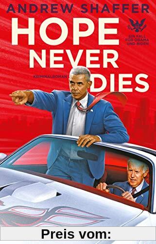 Hope Never Dies: Ein Fall für Obama und Biden. Kriminalroman